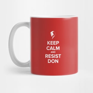 Keep Calm and Resist Don Mug